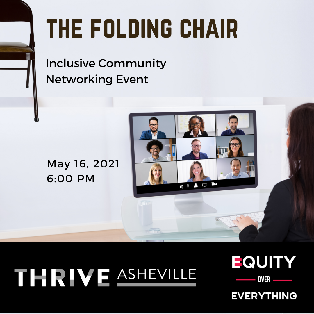 Previous Event. The Folding Chair: May 16, 2021 featuring Thrive Asheville for a conversation centering on housing. Link opens in a new tab.