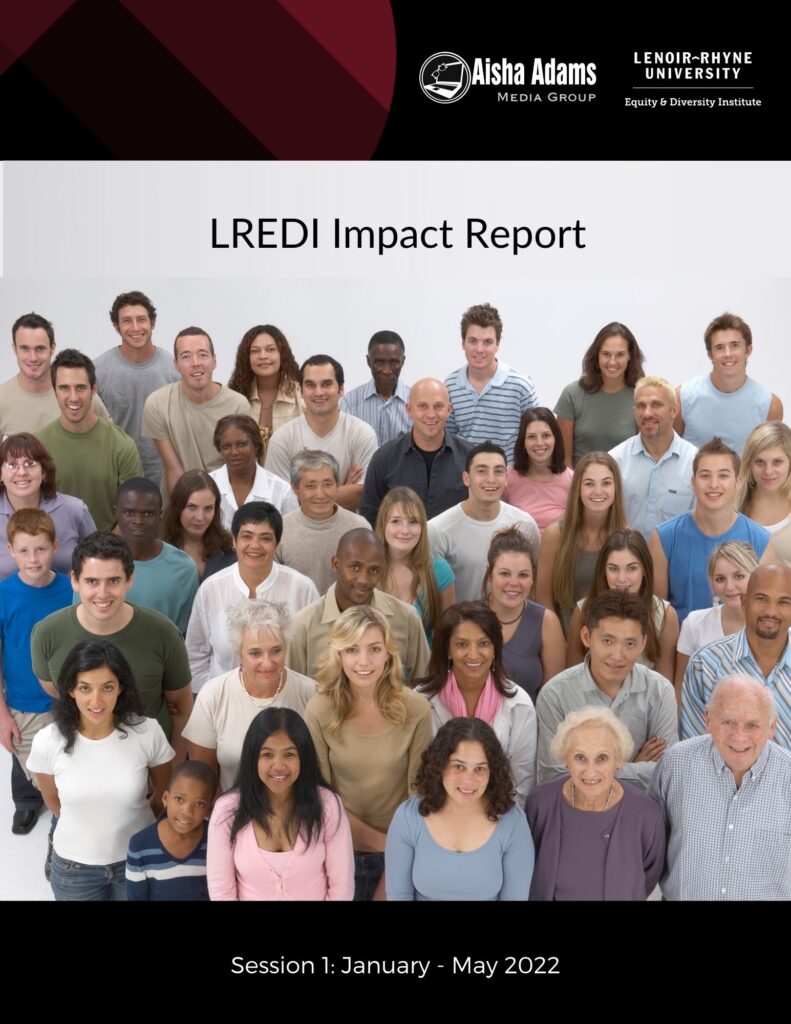 Image of the report cover. It contains the logos for Aisha Adams Media and Lenoir-Rhyne University, the title, and displays a racially and ethnically diverse group of people.